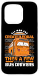 iPhone 15 Pro All Men Are Created Equal Few Become School Bus Driver Case