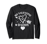 My Valentine Calls Me Daddy Valentines Day Hearts Dad Long Sleeve T-Shirt