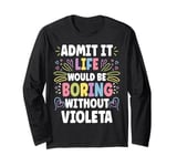 VIOLETA Personalized Name Funny Cute Custom VIOLETA Name Long Sleeve T-Shirt