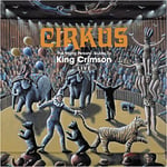 Cirkus - The young person's guide to King Crimson live