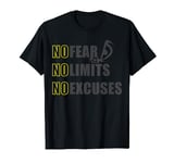 No Fear No Limits No Excuses T-Shirt