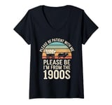 Womens Please Be Patient With Me I'm From The 1900s Vintage Retro V-Neck T-Shirt