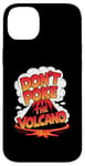 iPhone 14 Plus Funny Don’t Poke The Volcano Hothead Warning Case