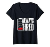 Womens Always Tired Low Battery Working Job Night No Power V-Neck T-Shirt