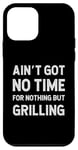 Coque pour iPhone 12 mini Barbecue amusant Summer Got No Time For Nothing But