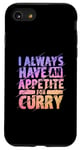 Coque pour iPhone SE (2020) / 7 / 8 J'ai toujours un appétit pour la nourriture indienne au curry