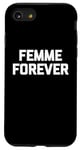 Coque pour iPhone SE (2020) / 7 / 8 T-shirt femme Forever drôle dicton sarcastique humour cool mignon