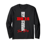 Christian Bible Verse Faith God John 3:16 True Story John Long Sleeve T-Shirt