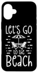 Coque pour iPhone 16 Plus Chaises de plage d'été Let's Go to the Beach