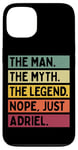 Coque pour iPhone 13 The Man The Myth The Legend NOPE Just Adriel Citation amusante