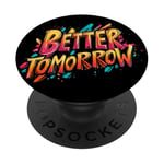 Multicolor Better Tomorrow Costume for Boys and Girls PopSockets Adhesive PopGrip