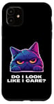 iPhone 11 Bored Cat - Do I Look Like I Care? - Perfect for Cat Lovers Case