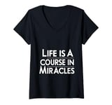 Womens Life Is A Course In Miracles |--- V-Neck T-Shirt