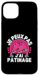 Coque pour iPhone 15 Plus Je Peux Pas J'ai Patinage Patin A Glace Patinage Artistique