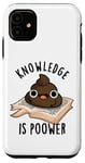 Coque pour iPhone 11 Knowledge Is Poo-wer Jeu de mots amusant