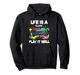 Life is a Game Play It Well Gamer Sayings Gaming Gifts Pullover Hoodie