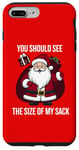 iPhone 7 Plus/8 Plus You Should See the Size of My Sack Funny Santa Holiday Humor Case