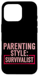 Coque pour iPhone 16 Pro Parenting Style Survivalist Élever des enfants résilients