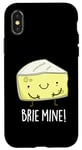 Coque pour iPhone X/XS Jeu de mots amusant au fromage Brie Mine