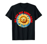 We are Not Going Back Happy Sunflower Kamala-Harris T-Shirt