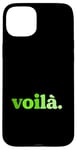 Coque pour iPhone 15 Plus Voila vert ! Here I am ! Green Graphic