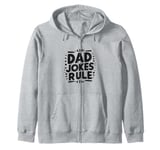 Dad Jokes Rule Funny Family Humor for All Dads Zip Hoodie