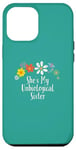 iPhone 15 Plus Funny She's My Unbiological Sister Saying Flowers Case