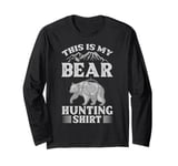 Bear Hunting Funny Wildlife Animals Hunt Long Sleeve T-Shirt