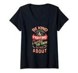 Womens Anti-Bullying T-Shirt Be Kind Everyone is Fighting A Battle V-Neck T-Shirt