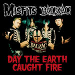 Balzac  Day The Earth Caught Fire (split)  CD