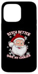 iPhone 14 Pro Max SHE BETTER HAVE MY COOKIES Funny Winking Santa Claus Case