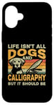 iPhone 16 Plus Retro Life Isn't All Dogs And Calligraphy and Hand Lettering Case