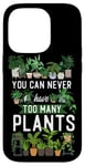 iPhone 14 Pro Plant Lover Gardening You Can Never Have Too Many Plants Case