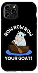 iPhone 11 Pro Row Row Row Your Goat Funny Animal Pun Case