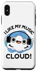 Coque pour iPhone XS Max I Like My Music Cloud Funny Weather Puns