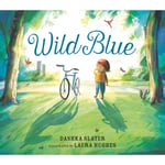 Wild Blue: Taming a Big-Kid Bike (inbunden, eng)