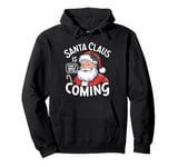 Funny Santa Claus Is Coming – That's What She Said Design Pullover Hoodie