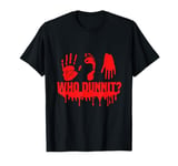 Murder Mystery Dinner Enthusiast Crime Scene Detective T-Shirt