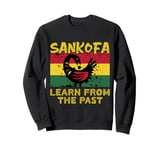 Learn From The Past African Symbol Sankofa Adinkra Symbol Sweatshirt