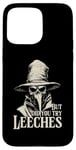 iPhone 15 Pro Max Plague Doctor But Did You Try Leeches Case