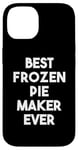 iPhone 14 Best Frozen Pie Maker Ever Case