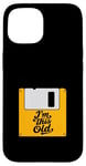 Coque pour iPhone 15 Retro Nostalgia I'm This Old Floppy Disk Birthday Tech