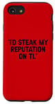 Coque pour iPhone SE (2020) / 7 / 8 I'd Steak My Reputation Lout It Funny Beef Carnivore Diet Pun