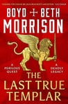 The Last True Templar: a thrilling medieval historical adventure (Tales of the Lawless Land Book 2)