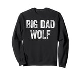 Big Dad Wolf Shirt,Leader of the Pack Daddy Big Dad Wolf Sweatshirt