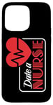 Coque pour iPhone 15 Pro Max Infirmière Heartbeat Medical Professional Fun Date a Nurse