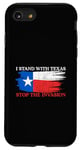 iPhone SE (2020) / 7 / 8 I Stand With Texas Stop the Invasion Case