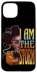 iPhone 15 Plus Black History Month African American Woman I Am the Storm Case