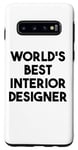 Coque pour Galaxy S10 Designer d'intérieur drôle - Meilleur designer d'intérieur au monde