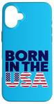 Coque pour iPhone 16 Plus T-shirts graphiques fantaisie avec inscription « Proud Born In The USA »